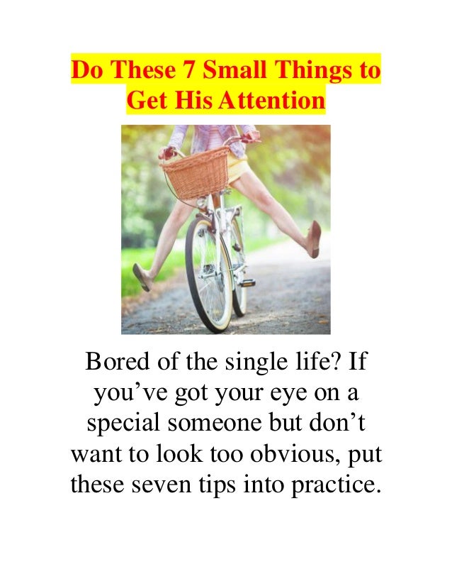 Do These 7 Small Things to Get His Attention