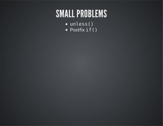 SMALL PROBLEMS
uls(
nes)
Postfix i (
f)

 