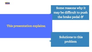 Problems that can cause a hard brake pedal