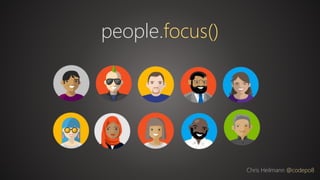 people.focus()
Chris Heilmann @codepo8
 