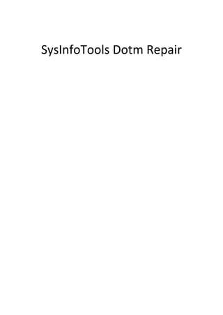 SysInfoTools Dotm Repair
 