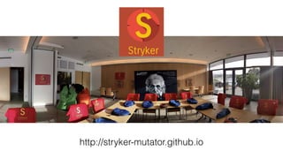 http://stryker-mutator.github.io