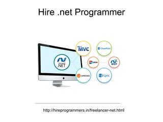 Hire .net Programmer
http://hireprogrammers.in/freelancer-net.html
 