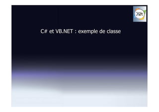 C# et VB.NET : exemple de classe
 
