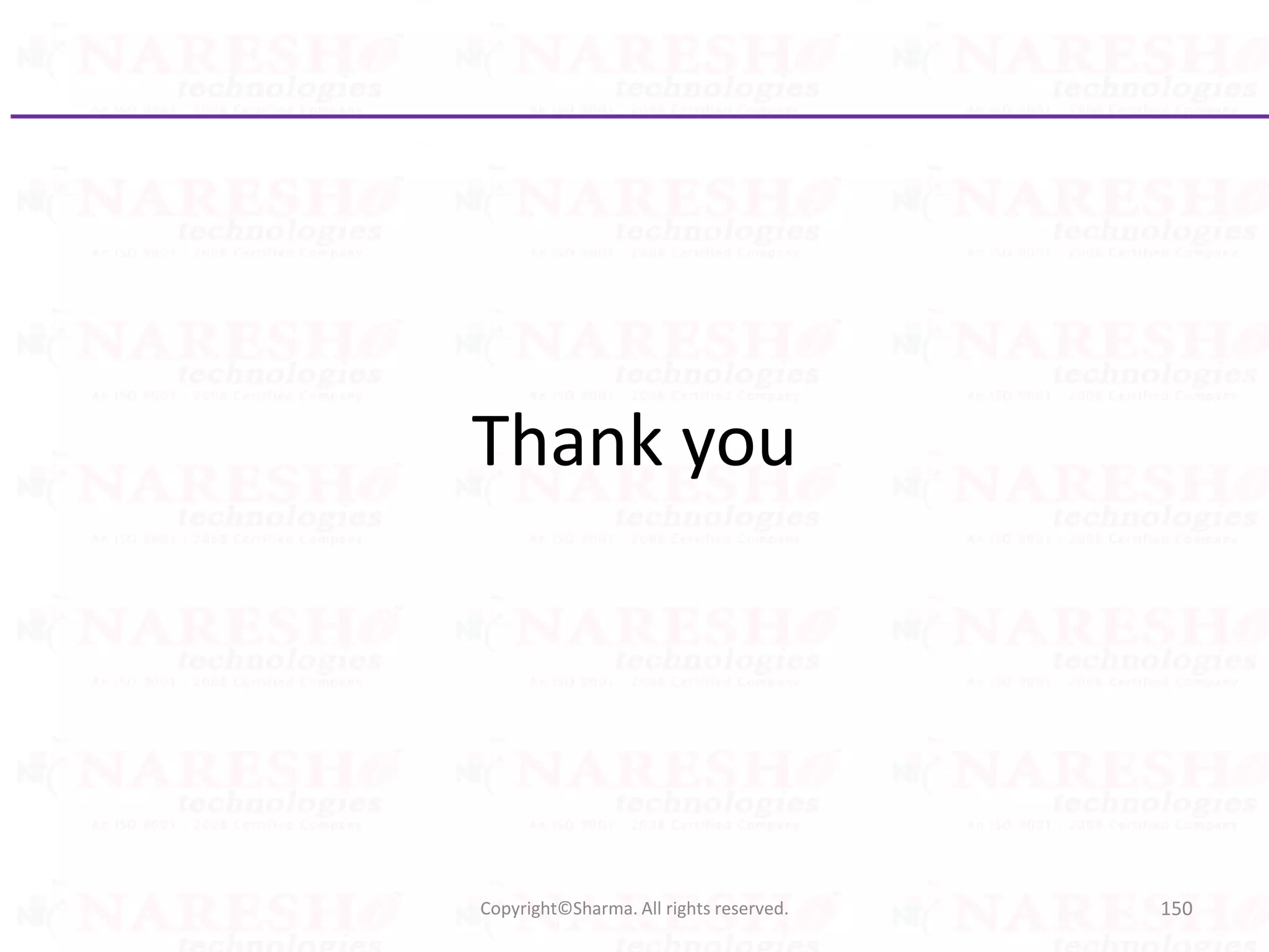 Thank you
150Copyright©Sharma. All rights reserved.
 