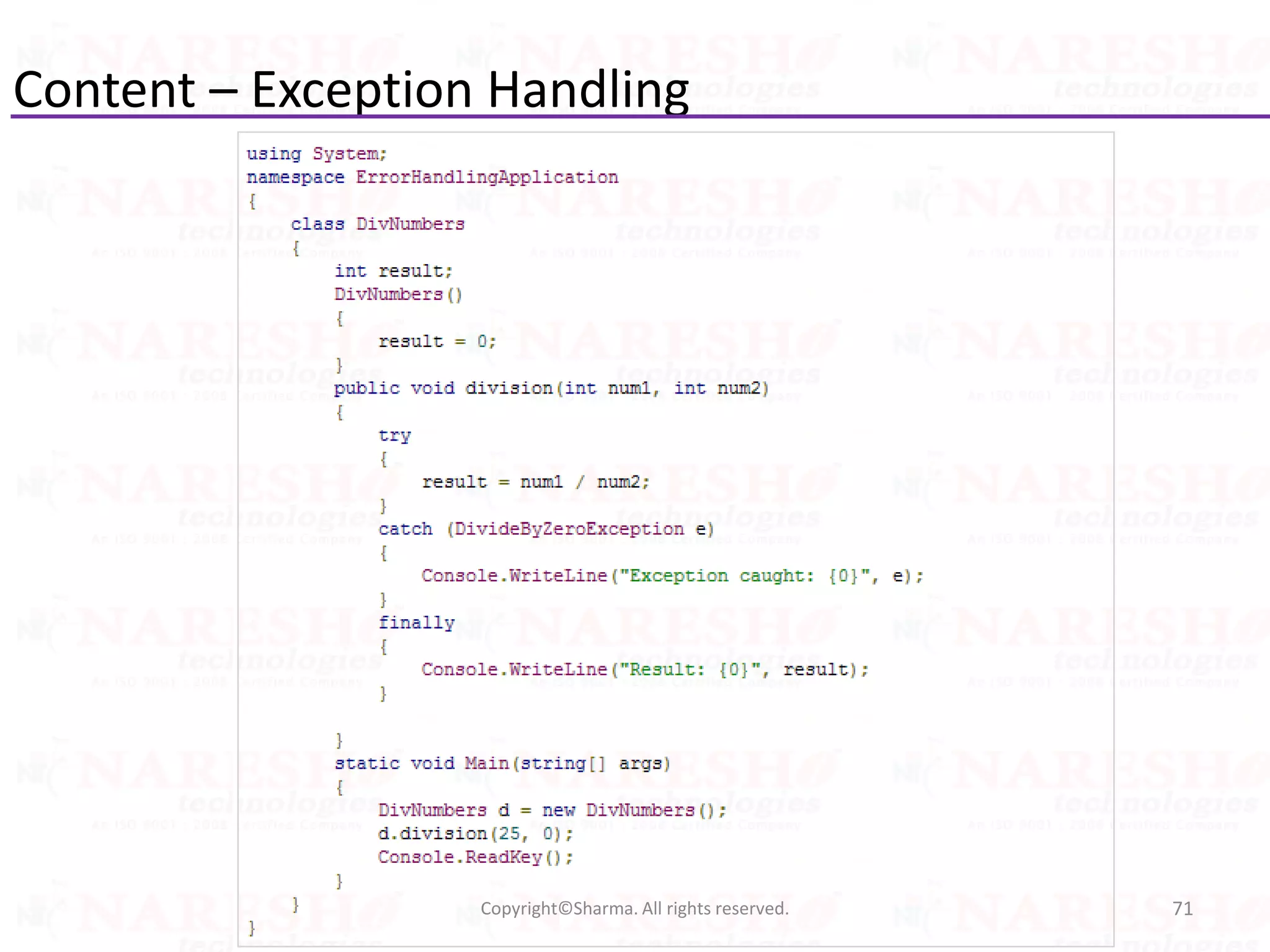 Content – Exception Handling
71Copyright©Sharma. All rights reserved.
 