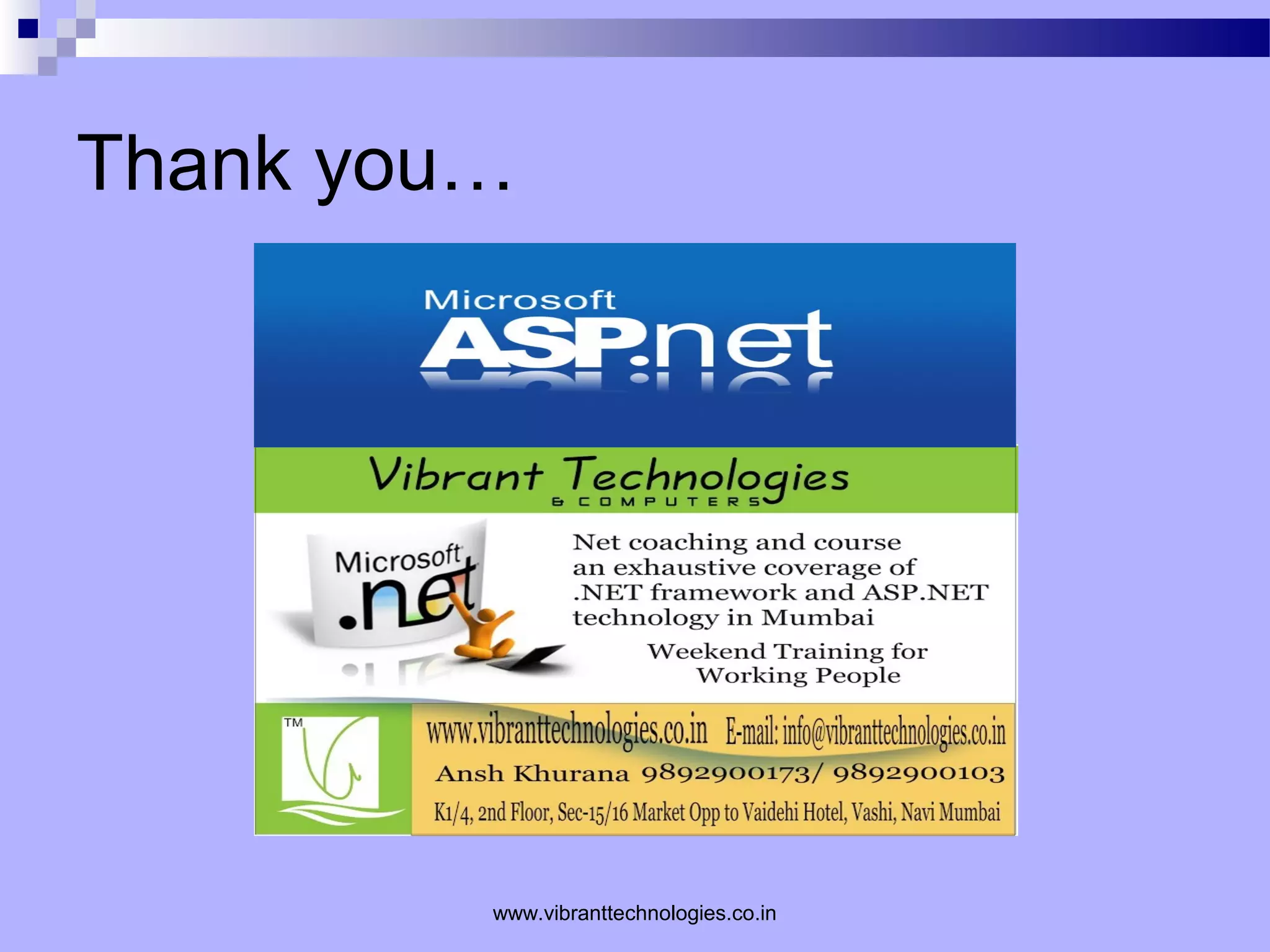 Thank you…
www.vibranttechnologies.co.in
 
