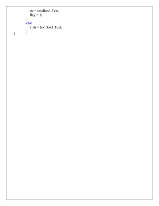 str = textBox1.Text;
flag = 1;
}
else
{ str = textBox1.Text;
}
}
 