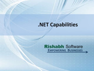 .NET Capabilities Empowering  Businesses 