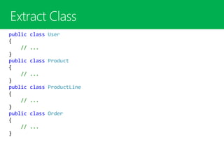 public class User
{
// ...
}
public class Product
{
// ...
}
public class ProductLine
{
// ...
}
public class Order
{
// ...
}
 