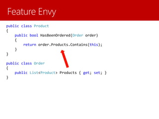 public class Product
{
public bool HasBeenOrdered(Order order)
{
return order.Products.Contains(this);
}
}
public class Order
{
public List<Product> Products { get; set; }
}
 