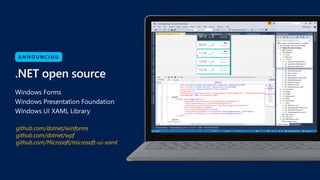 github.com/dotnet/winforms
github.com/dotnet/wpf
github.com/Microsoft/microsoft-ui-xaml
 