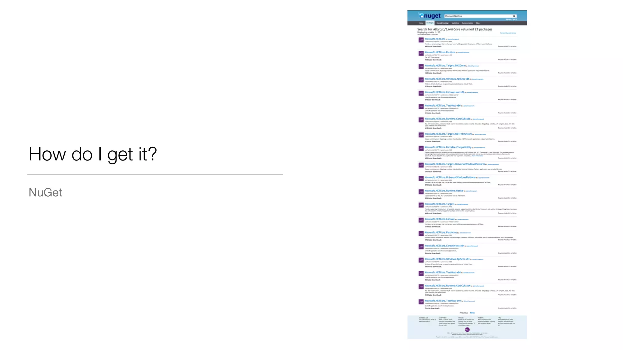 How do I get it?
NuGet
 
