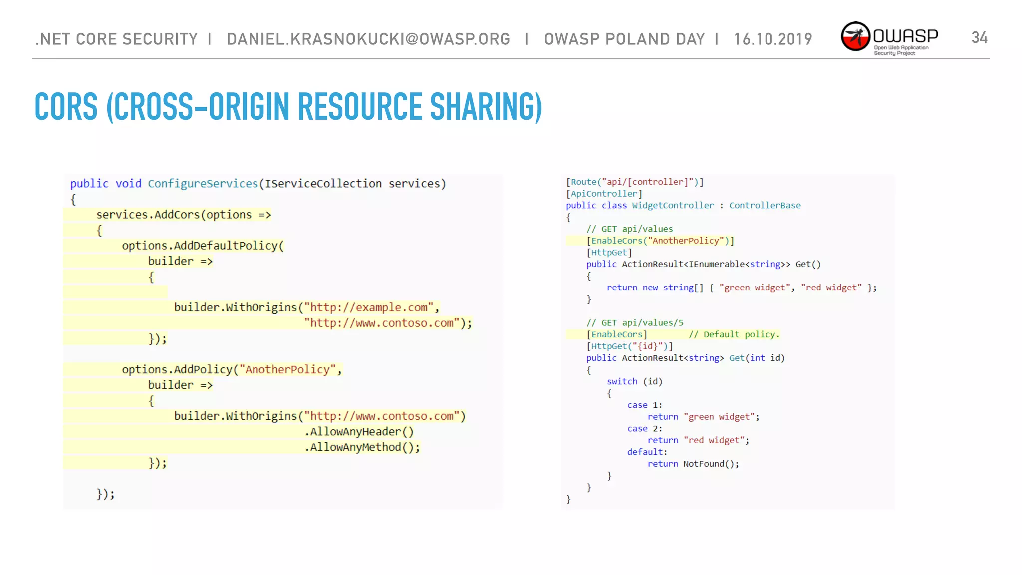 CORS (CROSS-ORIGIN RESOURCE SHARING)
34.NET CORE SECURITY | DANIEL.KRASNOKUCKI@OWASP.ORG | OWASP POLAND DAY | 16.10.2019
 
