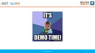 #DOTNETDAY2018 10
 