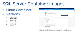 ▪
▪
▪
▪
▪
https://hub.docker.com/_/microsoft-mssql-server
 