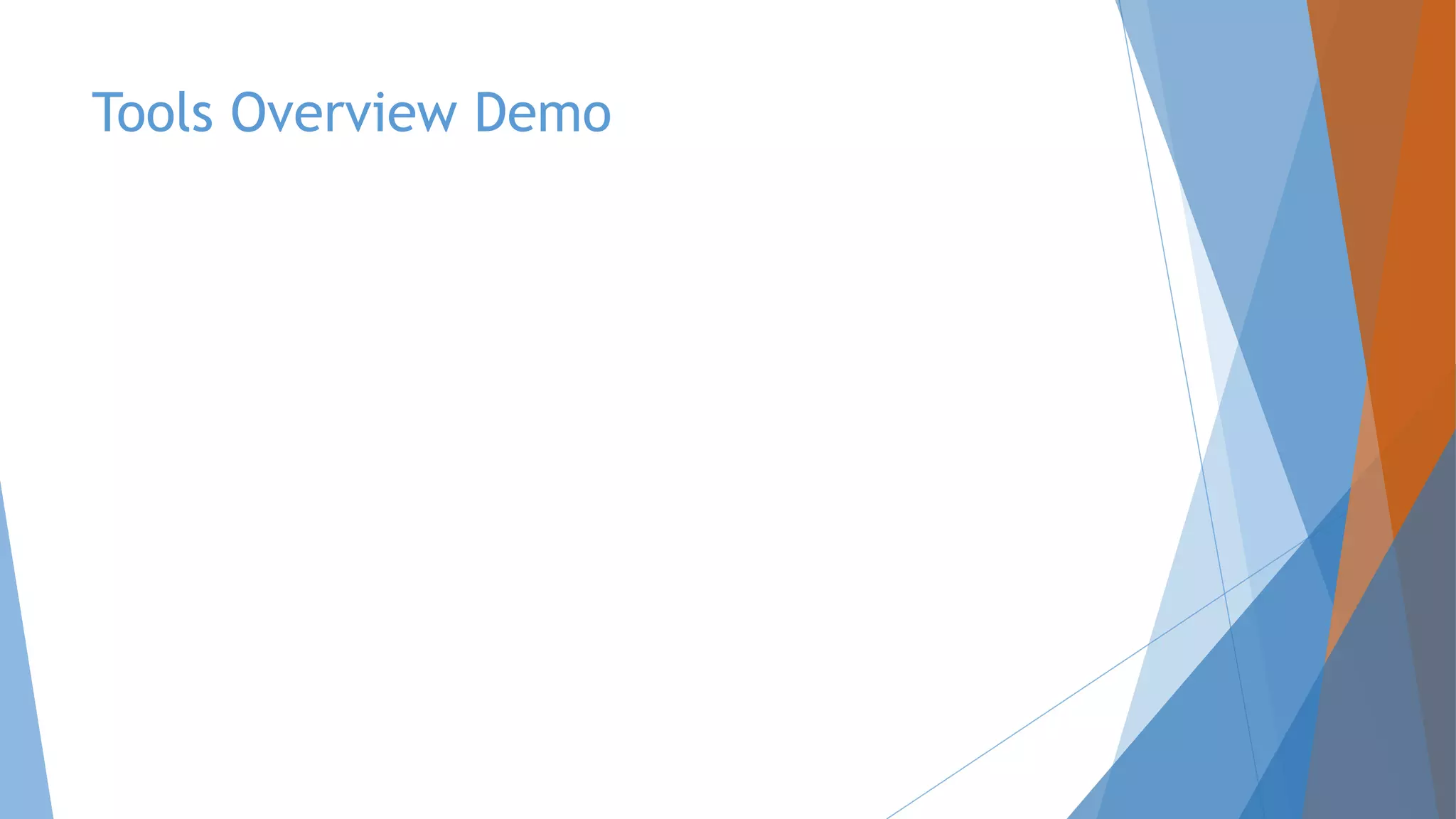 Tools Overview Demo 