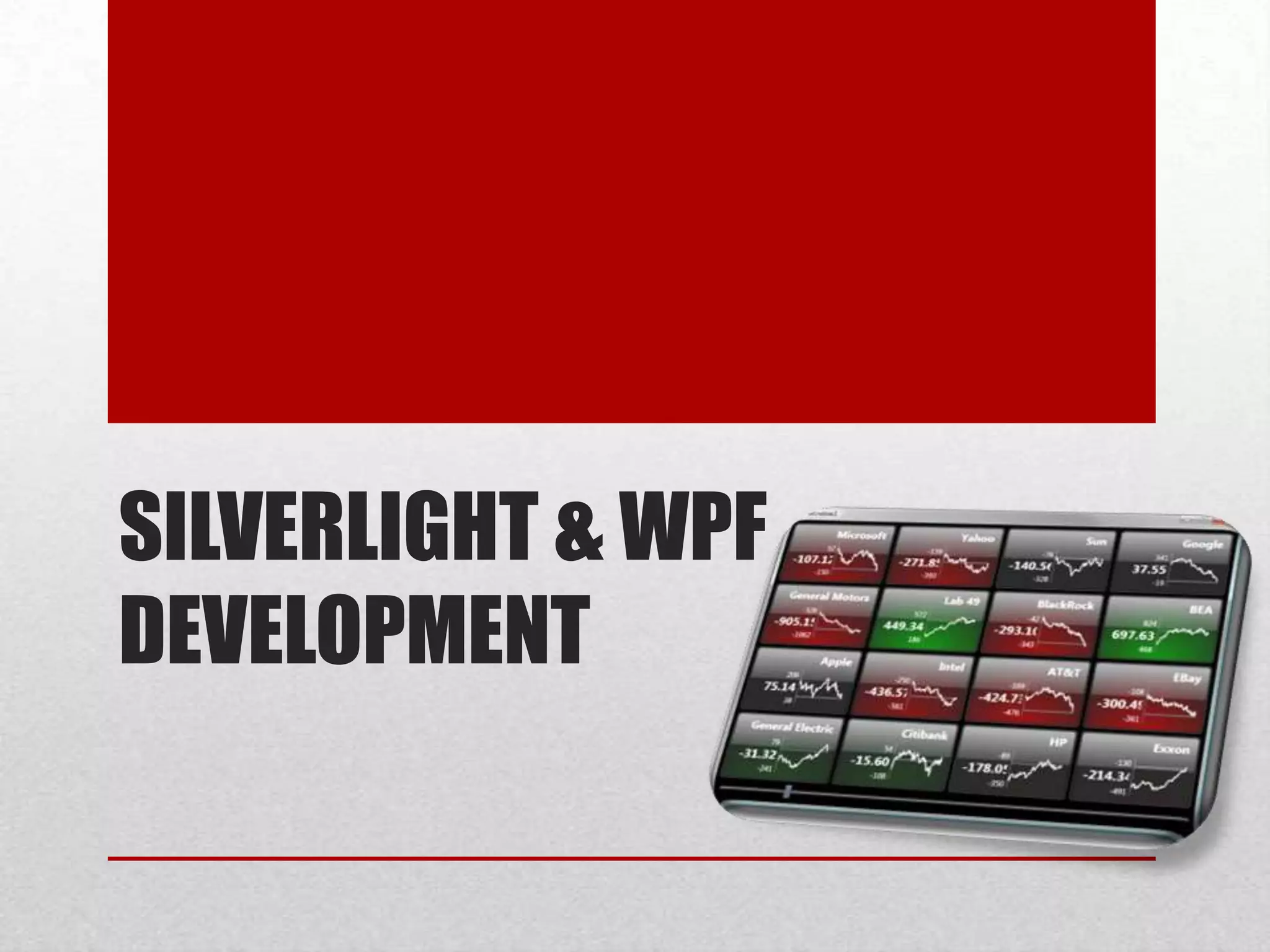 SILVERLIGHT & WPF DEVELOPMENT 
