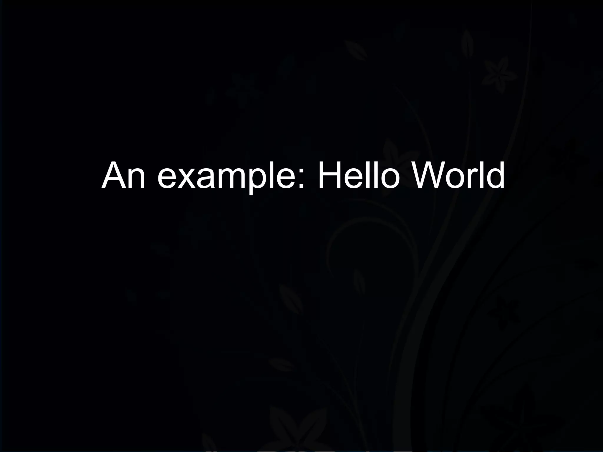 An example: Hello World 