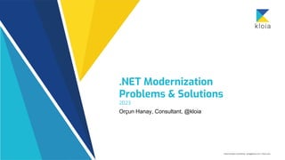 DotNetKonf23 - NET Modernization Problems & Solutions.pdf