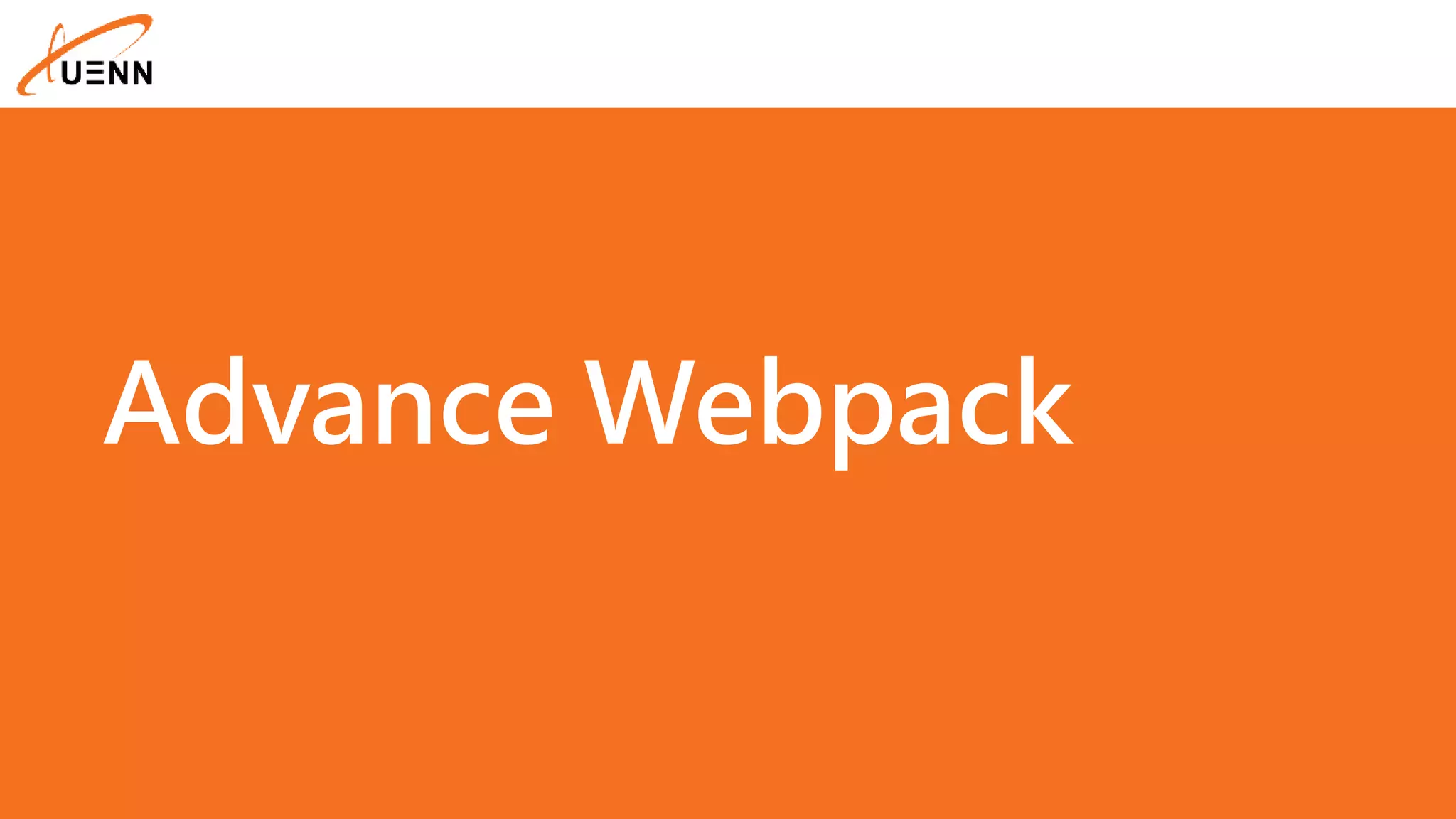 Advance Webpack 