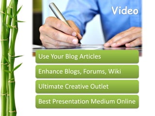 Video



Use Your Blog Articles

Enhance Blogs, Forums, Wiki

Ultimate Creative Outlet

Best Presentation Medium Online
 