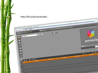 http://bit.ly/pinnaclevideo
 