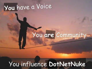 You are Community



You influence DotNetNuke
 