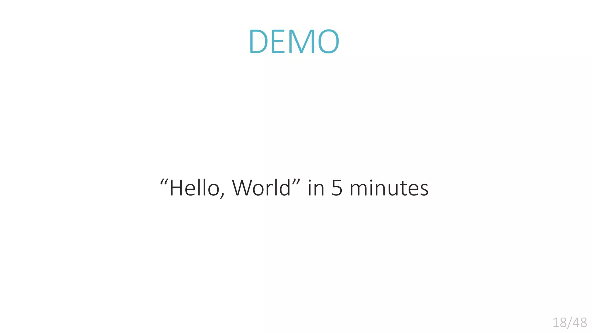 DEMO “Hello, World” in 5 minutes 