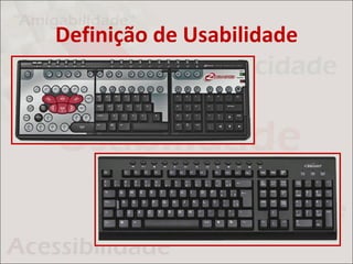 Definição de Usabilidade
 