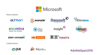 Patrocinadores
Colaboradores
#dotNetSpain2016
 