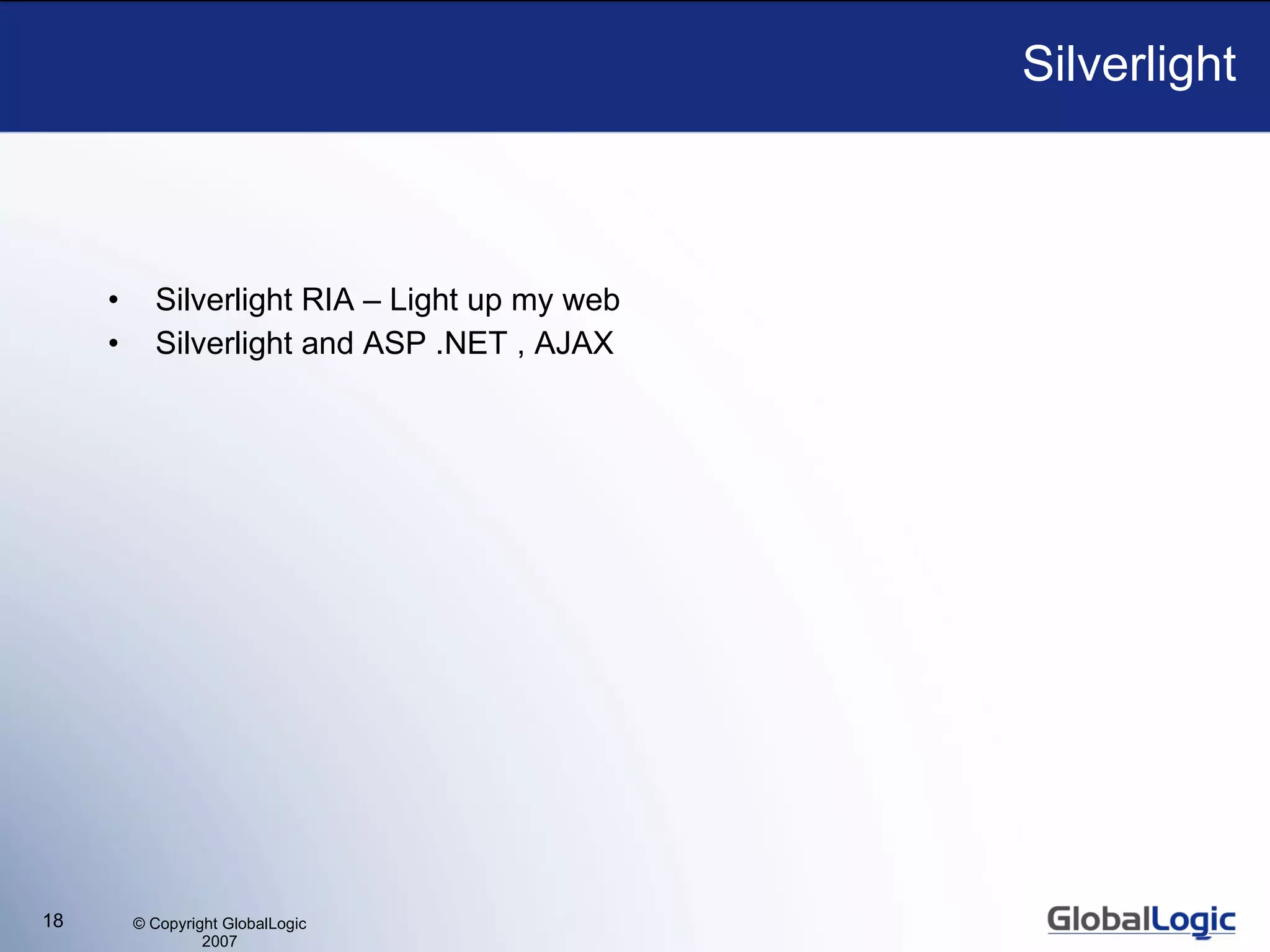 Silverlight Silverlight RIA – Light up my web Silverlight and ASP .NET , AJAX  