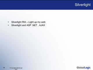 Silverlight Silverlight RIA – Light up my web Silverlight and ASP .NET , AJAX  