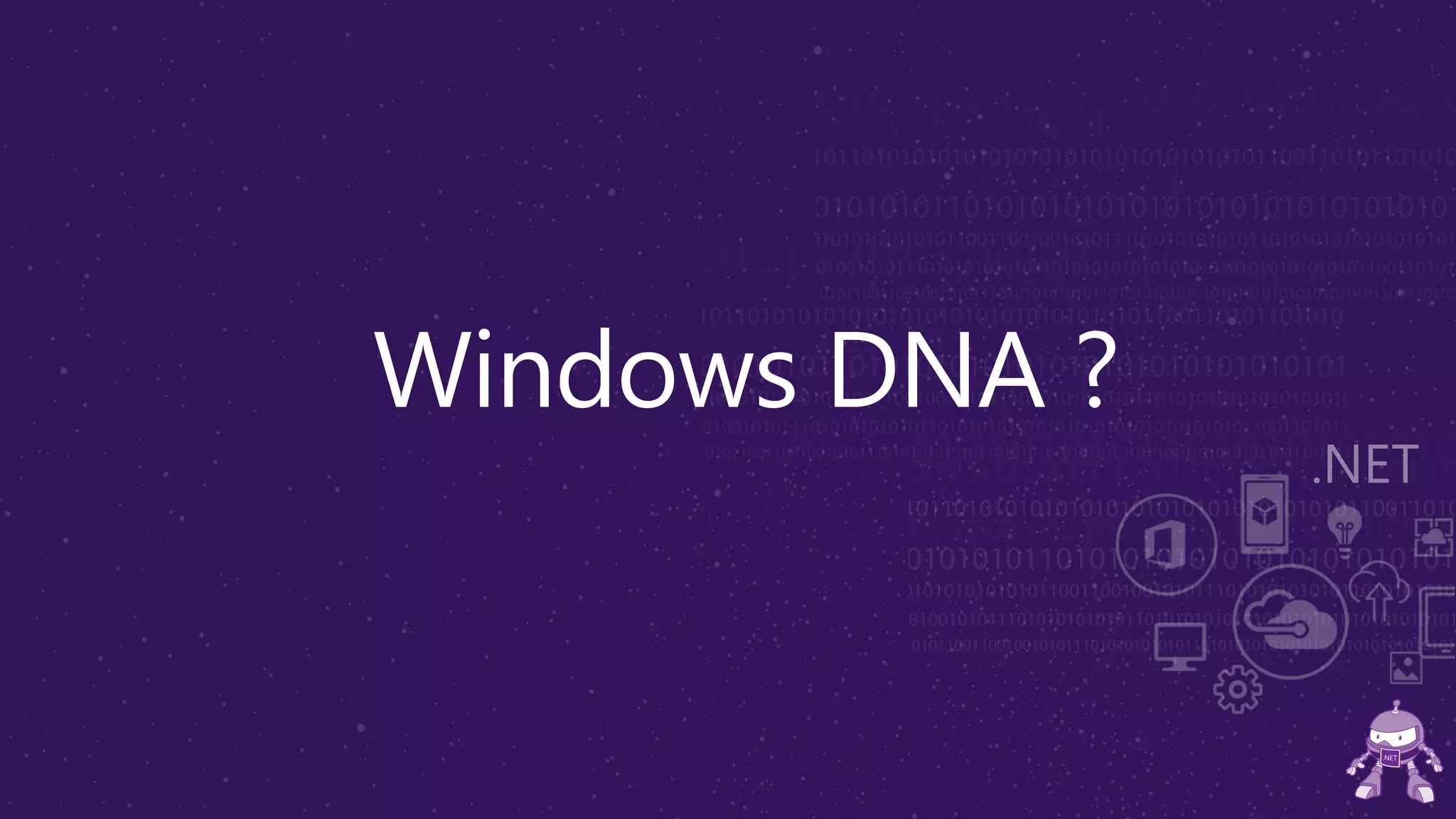 Windows DNA ?
 