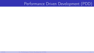 Performance Driven Development (PDD)
47/52 11. Performance Driven Development (PDD)
 