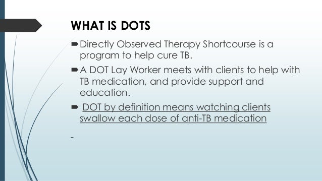 What Is Dots Treatment Dots Treatment
