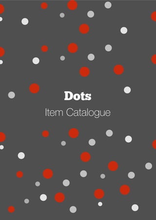 Dots
Item Catalogue

 