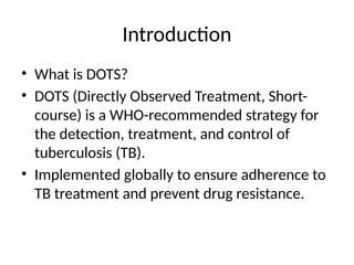 Dots Injection DOTS_Therapy_India_2023. For community heath nurse | PPTX