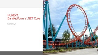 Applicazione WebForm da migrare/portare verso .NET Core
 