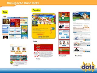 Divulgação Base Dotz Único Emails Cooperado Newsletter Selos Footers Site 