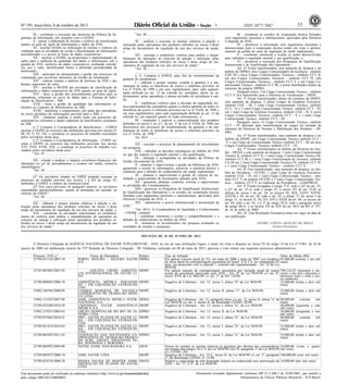 Nº 195, terça-feira, 8 de outubro de 2013 55ISSN 1677-7042
Este documento pode ser verificado no endereço eletrônico http://www.in.gov.br/autenticidade.html,
pelo código 00012013100800055
Documento assinado digitalmente conforme MP no- 2.200-2 de 24/08/2001, que institui a
Infraestrutura de Chaves Públicas Brasileira - ICP-Brasil.
1
IX - coordenar a execução das diretrizes da Política de Se-
gurança de Informação, em conjunto com a GGISS;
X - apoiar a elaboração de normas e critérios de classificação
quanto ao grau de sigilo de informações e dados da ANS;
XI - auxiliar GGISS na elaboração de normas e critérios de
validação para as atividades de cessão e disseminação de informações
automatizadas e o acesso às bases de dados corporativas;
XII - auxiliar a GGISS, na propositura e implementação de
ações para a melhoria da qualidade dos dados e informações sob a
guarda da ANS, inclusive de dados corporativos, avaliando relevân-
cia, uso e valor, identificando fontes e definindo periodicidade de
atualização;
XIII - participar do planejamento e gestão dos processos de
contratação que envolvam elementos de Gestão da Informação;
XIV - realizar estudos e análises de interesse da ANS e dos
demais segmentos do setor;
XV - auxiliar a SEGER nas atividades de classificação de
informações e dados corporativos da ANS quanto ao grau de sigilo;
XVI - fazer a gestão dos procedimentos previstos para as
operadoras, referentes ao envio de dados para o Sistema de Infor-
mação de Beneficiários - SIB;
XVII - fazer a gestão da qualidade das informações re-
ferentes ao Cadastro de Beneficiários do SIB;
XVIII - monitorar o cumprimento, por parte das operadoras,
do envio periódico de informações previsto para o SIB; e.
XIX - instaurar, analisar e emitir notas em processos ad-
ministrativos referentes a dados cadastrais de beneficiários constantes
do SIB.
§ 1º Compete à Coordenadoria de Beneficiários - COBEN
auxiliar a GEPIN no exercício das atribuições previstas nos incisos II,
III, IV, V, VI, VII, e coordenar os processos de trabalho executados
pelos servidores desta área.
§ 2º Compete à Coordenadoria de Informação - COINF au-
xiliar a GEPIN no exercício das atribuições previstas nos incisos
XVI, XVII, XVIII, XIX, e coordenar os processos de trabalho exe-
cutados pelos servidores desta área."
"Art. 43. ..................................................................................
..................................................................................................
XII - estudar e analisar o impacto econômico-financeiro das
alterações no rol de procedimentos e eventos em saúde, inclusive
odontológicos."
"Art. 44. .................................................................................
.................................................................................................
§1º Os servidores lotados na GMEP poderão executar os
processos de trabalho previsto nos incisos I a XII do artigo 43,
atribuídos à GMEP, a critério da Gerência-Geral.
§2º Nos casos previstos no parágrafo anterior, os servidores
responderão operacionalmente, quanto às demandas em questão, ao
Gerente da GMEP."
"Art. 46. .................................................................................
.................................................................................................
XX - elaborar e propor normas relativas à adoção e uti-
lização pelas operadoras dos produtos referidos no inciso I deste
artigo de mecanismos de regulação do uso dos serviços de saúde; e
XXI - coordenar as atividades relacionadas ao estabeleci-
mento de critérios para análise e enquadramento de operações no
conceito de adoção e utilização pelas operadoras dos produtos re-
feridos no inciso I deste artigo de mecanismos de regulação do uso
dos serviços de saúde."
DECISÃO DE 26 DE JUNHO DE 2013
A Diretoria Colegiada da AGÊNCIA NACIONAL DE SAÚDE SUPLEMENTAR - ANS, no uso de suas atribuições legais, e tendo em vista o disposto no inciso VI do artigo 10 da Lei nº 9.961, de 28 de
janeiro de 2000 em deliberação através da 375ª Reunião de Diretoria Colegiada - DC Ordinária, realizada em 08 de maio de 2013, aprovou o voto relator nos seguintes processos administrativos:
Processo ANS n.º Nome da Operadora Relator Tipo de Infração Valor da Multa (R$)
25789.015143/2007-10 PORTO SEGURO - SEGURO SAÚDE
S/A
DIPRO Por aplicar reajuste anual de 5%, em maio de 2006 e maio de 2007, por mudança
de faixa etária na contraprestação pecuniária do benef. E.H.T.A. ter completado 65
anos, em desacordo com a cláusula 7, contrato não regulamentado - Art. 25 da Lei
9656/98.
81.000,00 (oitenta e um mil
reais)
25785.001005/2007-85 GOLDEN CROSS ASSISTÊN-
CIA INTERNACIONAL DE SAÚDE LT-
DA
DIOPE Por aplicar reajuste da contraprestação pecuniária por variação anual de custos
acima do percentual autorizado pela ANS - Art. 25 da Lei 9656/98 c/c art. 4º,
inciso XVII da Lei 9661/00 c/c art. 2º da RN 128/06.
398.216,25 (trezentos e no-
venta e oito mil e duzentos e
dezesseis reais e vinte e cin-
co centavos).
25780.000694/2006-70 ASSISTÊNCIA MÉDICA PARAENSE
S/C - EM LIQUIDAÇÃO EXTRAJUDI-
CIAL
DIOPE Negativa de Cobertura - Art. 12, inciso I, alínea "b" da Lei 9656/98. 32.000,00 (trinta e dois mil
reais)
33902.106764/2008/69 UNIMED MARQUES DE VALENÇA
COOPERATIVA DE TRABALHO MÉDI-
CO LTDA
DIOPE Negativa de Cobertura - Art. 12, inciso II, alínea "c", da Lei 9656/98. 32.000,00 (trinta e dois mil
reais)
33902.111429/2007-00 AMIL ASSISTÊNCIA MÉDICA INTER-
NACIONAL S.A.
DIDES Negativa de Cobertura - Art. 11, parágrafo único c/c art. 12, inciso II, alínea "a" da
Lei 9656/98 c/c art. 2, inciso II, da Resolução CONSU 02/98.
80.000,00 (oitenta mil
reais)
25789.025280/2010-50 UNIVERSAL SAÚDE ASSISTÊNCIA
MÉDICA S.A.
DIOPE Negativa de Cobertura - Art. 12, inciso I, alínea "a", da Lei 9656/98. 48.000,00 (quarenta e oito
mil reais)
33902.219253/2005-63 GRUPO HOSPITALAR DO RIO DE JA-
NEIRO LTDA
DIPRO Negativa de Cobertura - Art. 13, inciso II, da Lei 9656/98. 56.000,00 (cinquenta e seis
mil reais)
25789.053964/2010-41 PRÓ - SAÚDE PLANOS DE SAÚDE LT-
DA - EM LIQUIDAÇÃO EXTRAJUDI-
CIAL
DIOPE Negativa de Cobertura - Art. 12, inciso I, alínea "b", da Lei 9656/98. 80.000,00 (oitenta mil
reais)
25789.021414/2010-63 PRÓ - SAÚDE PLANOS DE SAÚDE LT-
DA - EM LIQUIDAÇÃO EXTRAJUDI-
CIAL
DIOPE Negativa de Cobertura - Art. 12, inciso I, alínea "b", da Lei 9656/98. 32.000,00 (trinta e dois mil
reais)
25780.002495/2011-63 FEDERAÇÃO DAS SOCIEDADES CO-
OPERATIVAS DE TRABALHO MÉDICO
DO ACRE, AMAPÁ, AMAZONAS, PA-
RÁ, RONDONIA E RORAIMA.
DIPRO Negativa de Cobertura - Art. 12, inciso I, alínea "a", da Lei 9656/98. 32.000,00 (trinta e dois mil
reais)
25789.004992/2009-00 NOTRE DAME SEGURADORA S/A DIFIS Deixar de cumprir as normas relativas às garantias dos direitos dos consumidores
nos termos dos artigos 30 e 31 da Lei 9656/98 (Art.30, parágrafo 1º da Lei 9656/98
c/c CONSU 20).
24.000,00 (vinte e quatro
mil reais)
25789.005875/2008-74 AMIL SAÚDE LTDA DIOPE Negativa de Cobertura - Art. 35-C, inciso II, da Lei 9656/98 c/c art. 3º, parágrafo
2º, da Resolução CONSU nº 13/98.
100.000,00 (cem mil reais)
25789.024578/2008-28 MASSA FALIDA DE MASTER ADMI-
NISTRAÇÃO DE PLANOS DE SAÚDE
LTDA
DIGES Reduzir a capacidade da rede hospitalar própria ou credenciada sem autorização da
ANS - Art. 17, § 4º, da Lei 9656/98.
10.000,00 (dez mil reais)
"Art. 48................................................................................
...............................................................................................
XI - analisar e executar as normas relativas à adoção e
utilização pelas operadoras dos produtos referidos no inciso I deste
artigo de mecanismos de regulação do uso dos serviços de saúde;
e.
XII - executar e estabelecer critérios para análise e enqua-
dramento de operações no conceito de adoção e utilização pelas
operadoras dos produtos referidos no inciso I deste artigo de me-
canismos de regulação do uso dos serviços de saúde."
"Art. 50. ................................................................................
................................................................................................
§ 12. Compete à ASSEN, para fins do monitoramento da
garantia de atendimento:
I - elaborar e propor normas visando à garantia e à ma-
nutenção de todos os benefícios de acesso à cobertura previstos na
Lei nº 9.656, de 1998 e em seus regulamentos, para cada segmen-
tação definida no art. 12 da referida lei, prestados, direta ou in-
diretamente, pelas operadoras e planos privados de assistência à saú-
de;
II - estabelecer critérios para a aferição da capacidade téc-
nico-operacional das operadoras quanto à efetiva garantia de todos os
benefícios de acesso à cobertura previstos na Lei nº 9.656, de 1998 e
em seus regulamentos, para cada segmentação definida no art. 12 da
referida lei, em especial quanto às redes assistenciais; e.
III - suspender e reativar a comercialização dos produtos
definidos no inciso I, no §1°, do art. 1º da Lei nº 9.656, de 1998, em
decorrência dos processos de monitoramento da garantia e da ma-
nutenção de todos os benefícios de acesso à cobertura previstos na
Lei nº 9.656, de 1998."
Art. 60-F. ..............................................................................
................................................................................................
VII - executar o processo de planejamento do investimento
em pesquisa;
VIII - subsidiar as decisões estratégicas no âmbito da ANS
no que diz respeito à regulação setorial e sua qualificação;
IX - planejar e acompanhar as atividades da Política de
Gestão Documental da ANS;
X - planejar e supervisionar a gestão da biblioteca da ANS,
garantindo o acesso às informações, preservar a memória técnica e
colaborar para a difusão do conhecimento em saúde suplementar;
XI - planejar e supervisionar a gestão do sistema de tra-
mitação e arquivamento de documentos adotado pela ANS;
XII - gerenciar, planejar, controlar, orientar e supervisionar
as atividades das Coordenadorias;
XIII - gerenciar os Programas de Qualificação Institucional,
de Qualificação das Operadoras e os acordos de cooperação técnica
firmados com organismos nacionais e internacionais, aprovados pela
Diretoria Colegiada da ANS; e
XIV - administrar o acervo informacional e documental da
ANS."
"Art. 60-G. À Coordenadoria de Qualidade e Conhecimento
- COOQC compete:
I - coordenar, monitorar e avaliar o compartilhamento e a
difusão do conhecimento no âmbito da ANS;
II - monitorar os investimentos em pesquisa avaliando os
resultados de estudos e pesquisas;
III - coordenar os acordos de cooperação técnica firmados
com organismos nacionais e internacionais, aprovados pela Diretoria
Colegiada da ANS;
IV - promover a articulação com organismos nacionais e
internacionais para a cooperação técnica tendo em vista o aprimo-
ramento da gestão do setor de regulação da saúde suplementar;
V - coordenar, monitorar e avaliar as ações desenvolvidas
para subsidiar a regulação setorial e sua qualificação; e
VI - promover a execução dos Programas de Qualificação
Institucional e de Qualificação das Operadoras."
Art. 4º Ficam transformados, sem aumento de despesa e no
âmbito da DIPRO, dois Cargos Comissionados de Gerência - símbolo
CGE III e nove Cargos Comissionados Técnicos - símbolo CCT II,
em dez Cargos Comissionados Técnicos - símbolo CCT IV, três
Cargos Comissionados Técnicos - símbolo CCT V e um Cargo Co-
missionado Técnico - símbolo CCT III, a serem distribuídos dentro da
estrutura da própria DIPRO.
Parágrafo único. Um Cargo Comissionado Técnico - símbolo
CCT V fica transferido para a Diretoria de Fiscalização - DIFIS.
Art. 5º Ficam transformados, dentro da estrutura da DIDES,
sem aumento de despesa, 2 (dois) Cargos de Gerência Executiva,
símbolo CGE - III, 1 (um) Cargo Comissionado Técnico, símbolo
CCT - II e 1 (um) Cargo Comissionado Técnico, símbolo CCT - IV,
em 1 (um) Cargo de Gerência Executiva, símbolo CGE - IV, 6 (seis)
Cargos Comissionados Técnicos, símbolo CCT - V e 1 (um) Cargo
Comissionado Técnico, símbolo CCT - III.
Parágrafo único. O Cargo Comissionado Técnico, símbolo
CCT - IV utilizado para transformação de cargos foi retirado da
estrutura da Diretoria de Normas e Habilitação dos Produtos - DI-
PRO.
Art. 6º Ficam transformados, sem aumento de despesa e no
âmbito da DIOPE, um Cargo Comissionado Técnico símbolo CCT -
V e um Cargo de Comissionado Técnico símbolo CCT - III em dois
Cargos Comissionados Técnicos símbolo CCT - IV.
Art. 7º Ficam transformados no âmbito da Diretoria de Ges-
tão - DIGES e sem aumento de despesa, 1 (um) Cargo Comissionado
Técnico II, símbolo CCT II, 1 (um) Cargo Comissionado Técnico III,
símbolo CCT III e 1 (um) Cargo Comissionado de Assessor, símbolo
CA III em 1 (um) Cargo Comissionado Técnicos IV, símbolo CCT IV
e 1 (um) Cargo Comissionado Técnico - símbolo CCT V.
Art. 8º Fica transformado, sem aumento de despesa, no âm-
bito da Ouvidoria - OUVID, 1 (um) Cargo de Gerência Executiva,
símbolo CGE - IV, em 1 (um) Cargo Comissionado Técnico - sím-
bolo CCT V na própria OUVID e 1 (um) Cargo Comissionado Téc-
nico - símbolo CCT V no Gabinete da Presidência - GAB/PRESI.
Art. 9º Ficam revogados o artigo 7º-F; todo o §2º do art. 23;
o §2º do art. 23-A; todo o artigo 25; o inciso XV do art. 25-B; as
alíneas do inciso I do art. 26; os incisos IX, XIX, XXVI, XXVII,
XXVIII e XL do art. 28; todo o art. 29; a alínea "c" do inciso I do
artigo 31; os incisos X, XI, XV, XVI e XXIII do art. 40; os incisos do
art. 44; todo o art. 45; o § 2º do artigo 58-A; todo o parágrafo único
do artigo 60-A; e os incisos VII ao XIV do art. 60-E da RN nº 197,
de 16 de julho de 2009.
Art. 10. Esta Resolução Normativa entra em vigor na data de
sua publicação.
ANDRÉ LONGO ARAÚJO DE MELO
Diretor-Presidente
 