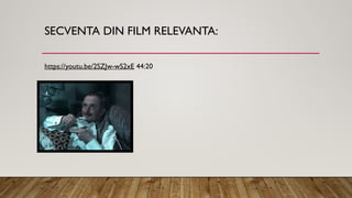 SECVENTA DIN FILM RELEVANTA:
https://youtu.be/2SZJw-wS2xE 44:20
 