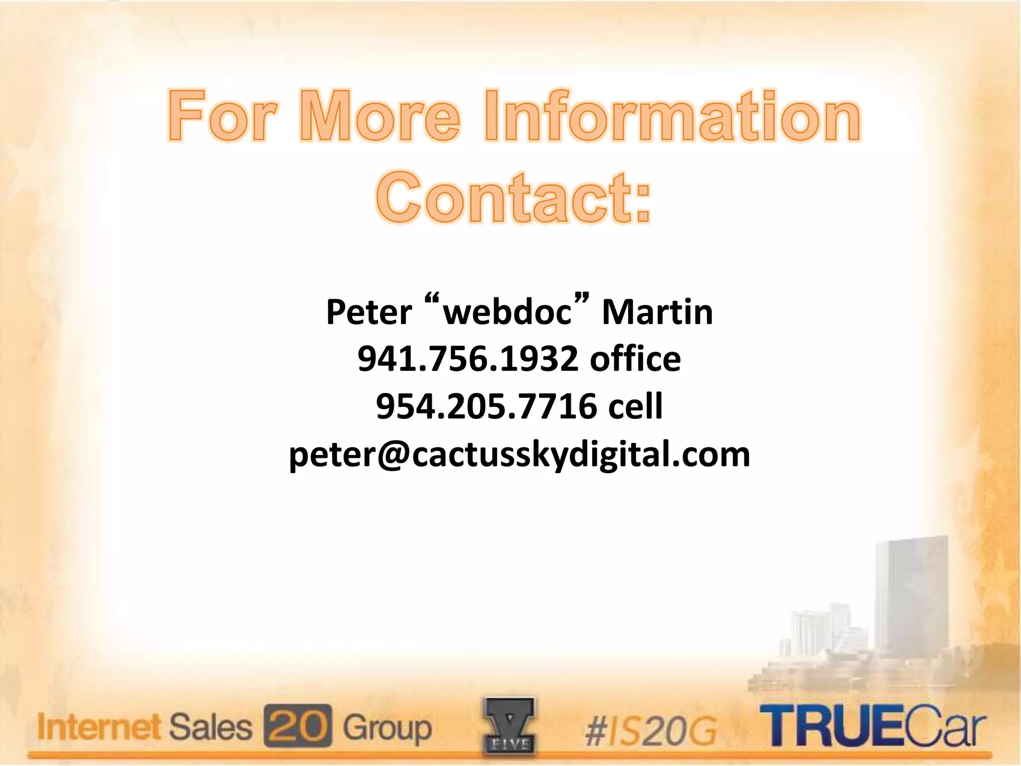 Peter “webdoc” Martin
941.756.1932 office
954.205.7716 cell
peter@cactusskydigital.com
 