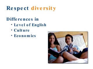 Respect  diversity Differences in Level of English Culture Economics 