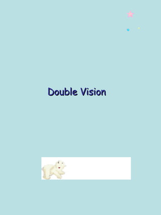 Double Vision 