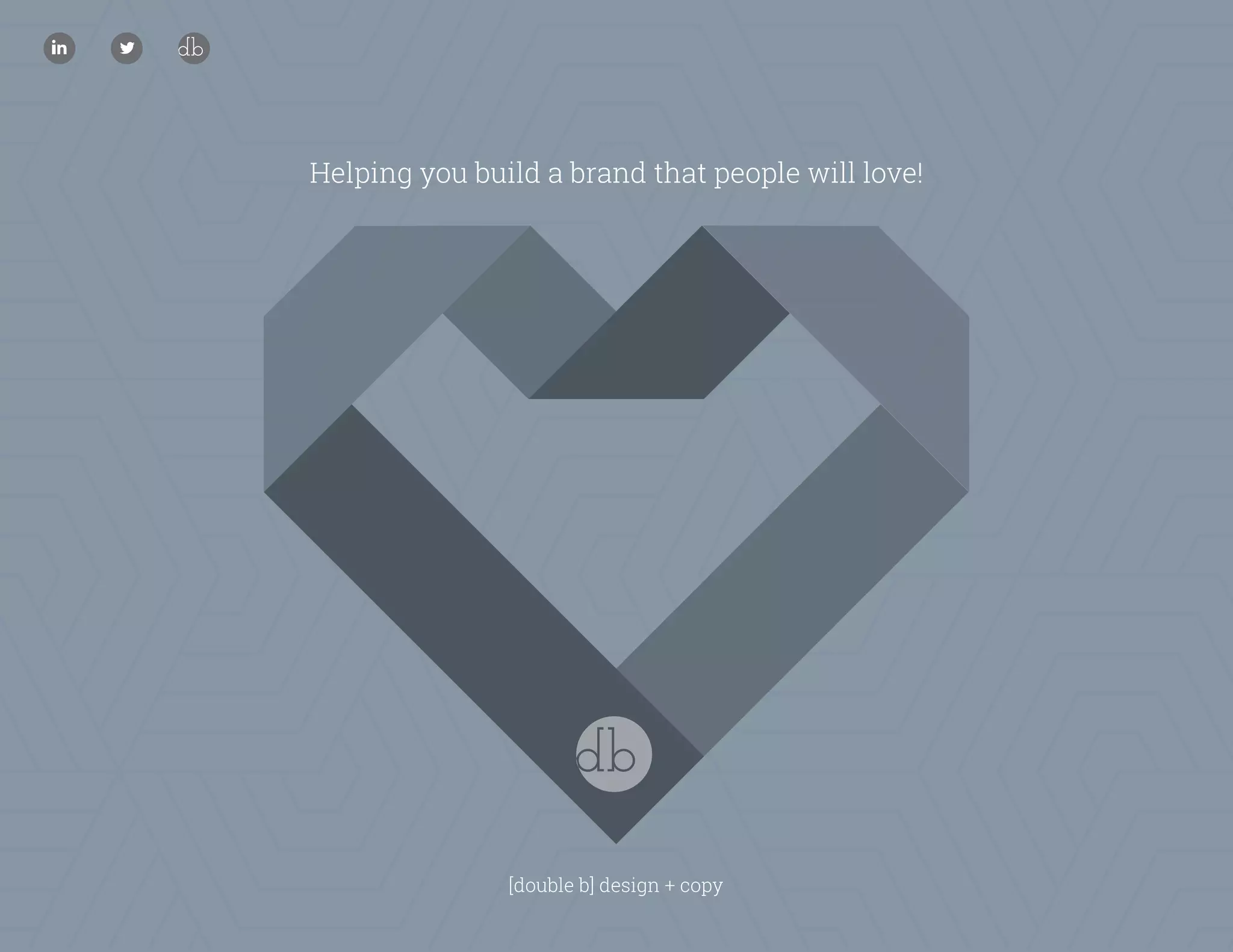 Helping you build a brand that people will love!
[double b] design+copy
 