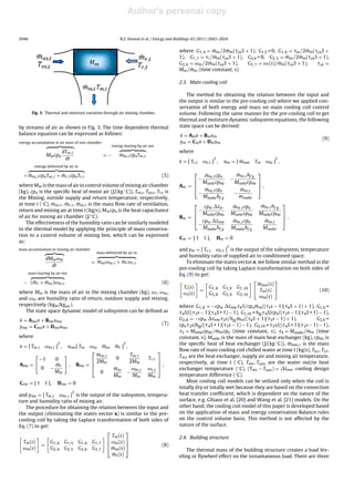 Author's personal copy
Journal Identiﬁcation = ENB Article Identiﬁcation = 3159 Date: July 19, 2011 Time: 7:28 pm
2046 R.Z. Homod et al. / Energy and Buildings 43 (2011) 2043–2054
Fig. 3. Thermal and moisture variation through air mixing chamber.
by streams of air as shown in Fig. 3. The time dependent thermal
balance equation can be expressed as follows:
energy accumulation in air mass of mix chamber
Mmcpa
dTm,t
dt
= −
energy leaving by air out
˙mm,tcpaTm,t
+
energy delivered by air in
˙mos,tcpaTos,t + ˙mr,tcpaTr,t (5)
where Mm is the mass of air in control volume of mixing air chamber
(kg), cpa is the speciﬁc heat of moist air (J/(kg ◦C)), Tm,t, Tos,t, Tr,t is
the Mixing, outside supply and return temperature, respectively,
at time t (◦C), ˙mos,t, ˙mr,t, ˙mm,t is the mass ﬂow rate of ventilation,
return and mixing air at time t (kg/s), Mmcpa is the heat capacitance
of air for mixing air chamber (J/◦C).
The effectiveness of the humidity ratio can be similarly modeled
to the thermal model by applying the principle of mass conserva-
tion to a control volume of mixing box, which can be expressed
as:
mass accumulation in mixing air chamber
dMmωm
dt
=
mass delivered by air in
˙mosωos,t + ˙mrωr,t
−
mass leaving by air out
( ˙mr + ˙mos)ωm,t (6)
where Mm is the mass of air in the mixing chamber (kg), ωr, ωos,
and ωm are humidity ratio of return, outdoor supply and mixing,
respectively (kgw/kgair).
The state space dynamic model of subsystem can be deﬁned as
˙x = Amxx + Bmxumx
ymx = Cmxx + Dmxumx
(7)
where
x = [ Tm,t ωm,t ]
T
, umx[ Tos ωos ˙mos ˙mr ]
T
,
Amx =
−1 0
0 −
˙mr
Mm
, Bmx =
⎡
⎢
⎣
˙mos,t
2Mm
0
Tos,t
2Mm
Tr,t
0
˙mos
Mm
−
ωm,t
Mm
ωr,t
Mm
⎤
⎥
⎦,
Cmx = [ 1 1 ], Dmx = 0
and ymx = [ Tm,t ωm,t ]
T
is the output of the subsystem, tempera-
ture and humidity ratio of mixing air.
The procedure for obtaining the relation between the input and
the output (eliminating the states vector x) is similar to the pre-
cooling coil by taking the Laplace transformation of both sides of
Eq. (7) to get:
Tm(s)
ωm(s)
=
G1,4 G1,5 G1,6 G1,7
G2,4 G2,5 G2,6 G2,7
⎡
⎢
⎣
Tos(s)
ωos(s)
˙mos(s)
˙mr(s)
⎤
⎥
⎦ (8)
where G1,4 = ˙mos/2 ˙mm( chS + 1), G1,5 = 0, G1,6 = os/2 ˙mm( chS +
1), G1,7 = r/ ˙mm( chS + 1), G2,4 = 0, G2,5 = ˙mos/2 ˙mm( chS + 1),
G2,6 = ωos/2 ˙mm( chS + 1), G2,7 = ωr(s)/ ˙mm( chS + 1), ch =
Mm/ ˙mm (time constant, s).
2.3. Main cooling coil
The method for obtaining the relation between the input and
the output is similar in the pre-cooling coil where we applied con-
servation of both energy and mass on main cooling coil control
volume. Following the same manner for the pre-cooling coil to get
thermal and moisture dynamic subsystem equations, the following
state space can be derived:
˙x = Amx + Bmum
ym = Cmx + Dmum
(9)
where
x = [ Ts,t ωs,t ]
T
, um = [ ˙mmw Tm ωm ]
T
,
Am =
⎡
⎢
⎣
−
˙mm,tcpa
MmHecpHe
−
˙mm,thf g
MmHecpHe
−
˙mm,tcpa
Mmahehf g
−
˙mm,t
mmahe
⎤
⎥
⎦,
Bm =
⎡
⎢
⎣
−
cpw tw
MmHecpHe
˙mm,tcpa
MmHecpHe
˙mm,thf g
MmHecpHe
−
cpw tmw
Mmahehf g
˙mm,tcpa
Mmahehf g
˙mm,t
Mmahe
⎤
⎥
⎦,
Cm = [ 1 1 ], Dm = 0
and ym = [ Ts,t ωs,t ]
T
is the output of the subsystem, temperature
and humidity ratio of supplied air to conditioned space.
To eliminate the states vector x, we follow similar method in the
pre-cooling coil by taking Laplace transformation on both sides of
Eq. (9) to get:
Ts(s)
ωs(s)
=
G1,8 G1,9 G1,10
G2,8 G2,9 G2,10
˙mmw(s)
Tm(s)
ωm(s)
(10)
where G1,8 = −cpw tmw 4S/cpa ˙mm(( 3s − 1)( 4S + 1) + 1), G1,9 =
4S/(( 3s − 1)( 4S + 1) − 1), G1,10 = hfg 4S/cpa(( 3s − 1)( 4S + 1) − 1),
G2,8 = −cpw tmw 3s/hfg ˙mm(( 4S + 1)( 3s − 1) + 1), G2,9 =
cpa 3s/hfg(( 4S + 1)( 3s − 1) − 1), G2,10 = 3s/(( 4S + 1)( 3s − 1) − 1),
3 = MmHecpHe/ ˙mmcpa (time constant, s), 4 = Mmahe/ ˙mm (time
constant, s), MmHe is the mass of main heat exchanger (kg), cpHe is
the speciﬁc heat of heat exchanger (J/(kg ◦C)), ˙mmw,t is the mass
ﬂow rate of main cooling coil chilled water at time t (kg/s), Th,t, Ts,t,
Tm,t are the heat exchanger, supply air and mixing air temperature,
respectively, at time t (◦C), Two, Twin are the water out/in heat
exchanger temperature (◦C), (Two − Twin) = tmw cooling design
temperature difference (◦C).
Most cooling coil models can be utilized only when the coil is
totally dry or totally wet because they are based on the convection
heat transfer coefﬁcient, which is dependent on the nature of the
surface, e.g. Ghiaus et al. [20] and Wang et al. [21] models. On the
other hand, the cooling coil model of this paper is developed based
on the application of mass and energy conservation Balance rules
on the control volume basis. This method is not affected by the
nature of the surface.
2.4. Building structure
The thermal mass of the building structure creates a load lev-
eling or ﬂywheel effect on the instantaneous load. There are three
 