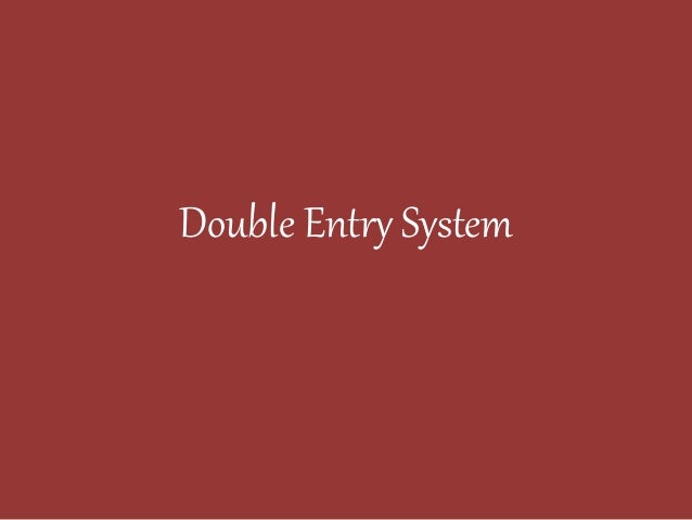 double entry system Single entry system of bookkeeping, is economical but at the same time it is unscientific because it does not records all the transactions rather only a few ones are tracked and some are recorded partially on the other hand, double entry system of bookkeeping is based on fundamental prinicples of accounting and so it records each and every aspect of the transaction. double entry system Single entry system of bookkeeping, is economical but at the same time it is unscientific because it does not records all the transactions rather only a few ones are tracked and some are recorded partially on the other hand, double entry system of bookkeeping is based on fundamental prinicples of accounting and so it records each and every aspect of the transaction.