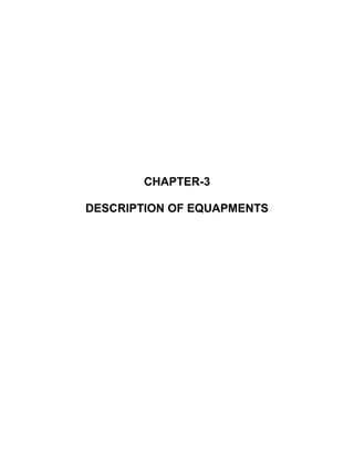 CHAPTER-3
DESCRIPTION OF EQUAPMENTS
 
