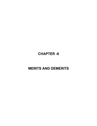 CHAPTER -6
MERITS AND DEMERITS
 